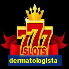 dermatologista quanto ganha